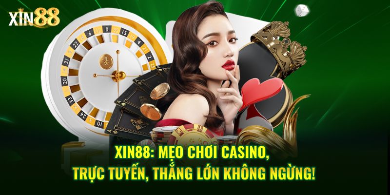 Mẹo chơi casino trực tuyến giúp giảm rủi ro và tăng hiệu quả 1 Mẹo chơi casino trực tuyến 1