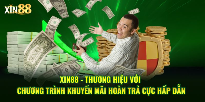 Khuyến mãi hoàn trả Tại XIN88 – Ưu đãi nhận tiền cược 2 Khuyến mãi hoàn trả 2