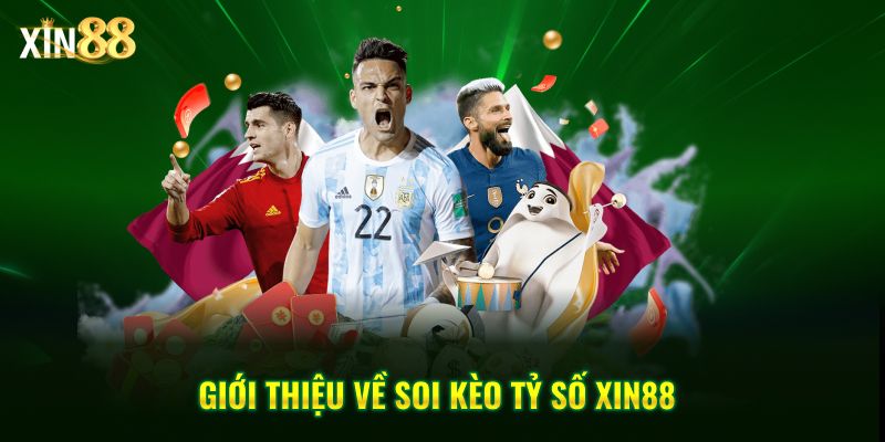 Soi kèo tỷ số tại Xin88 - Cách dự đoán và Phân tích kèo 2 soi kèo tỷ số 2