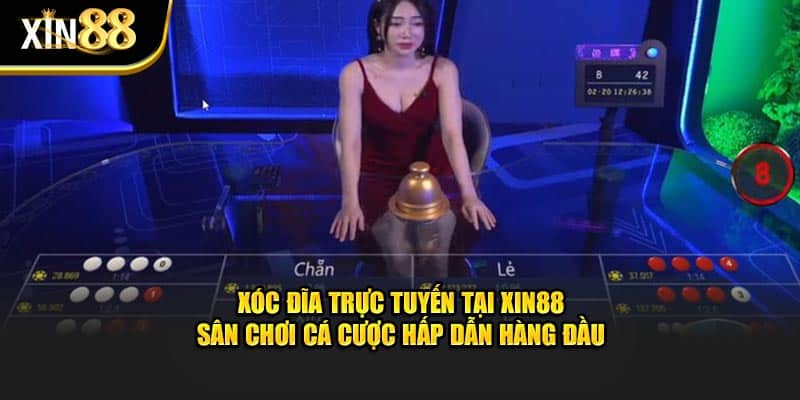 Cách chơi xóc đĩa tại XIN88 – Hướng dẫn dễ hiểu cho anh em 2 xóc đĩa trực tuyến 2
